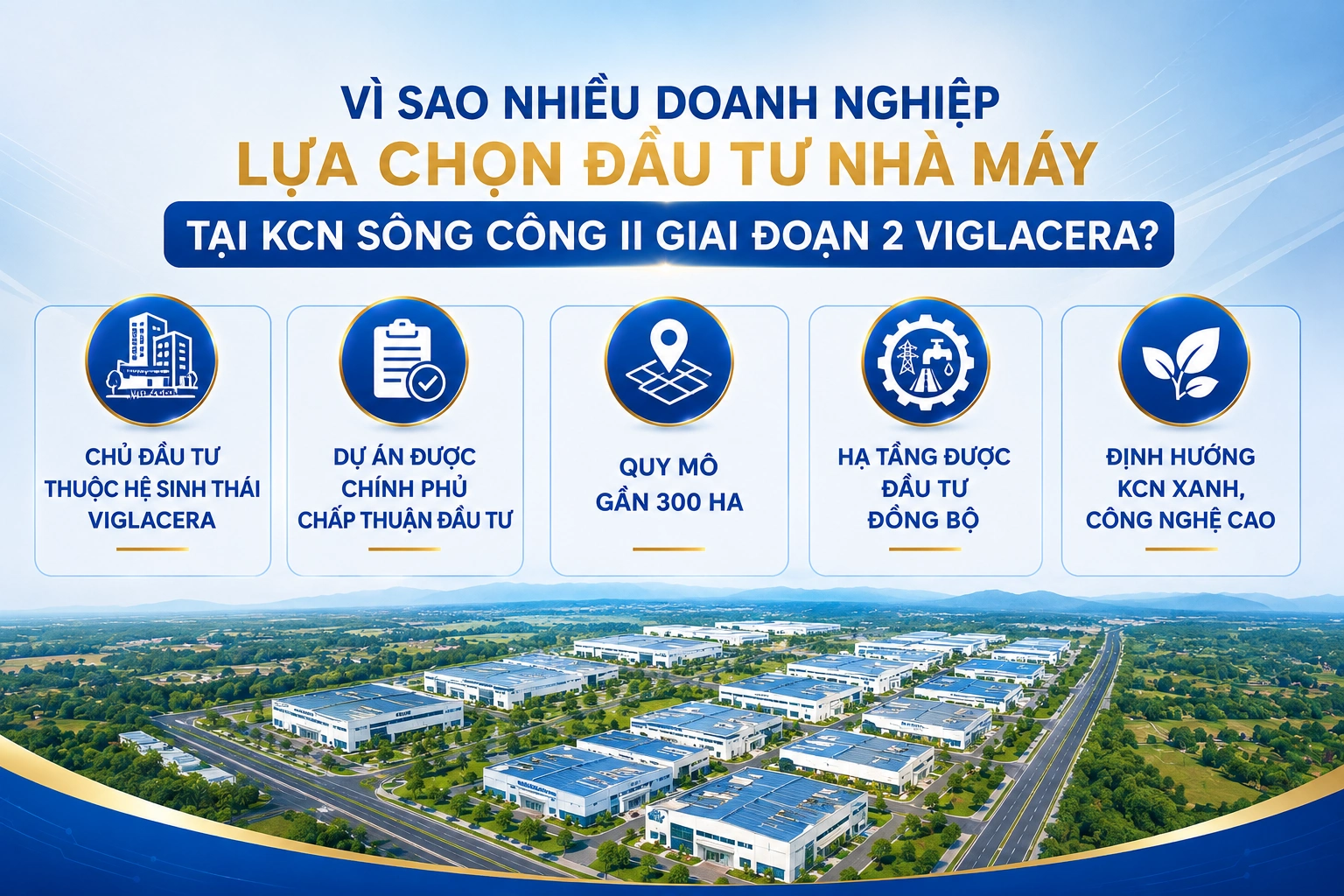 Vì sao nhiều doanh nghiệp lựa chọn đầu tư nhà máy tại KCN Sông Công II Giai đoạn 2 Viglacera